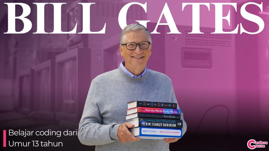 Wow Ternyata Bill Gates Sudah Belajar Coding Sejak Umur 13 Tahun Loh!!