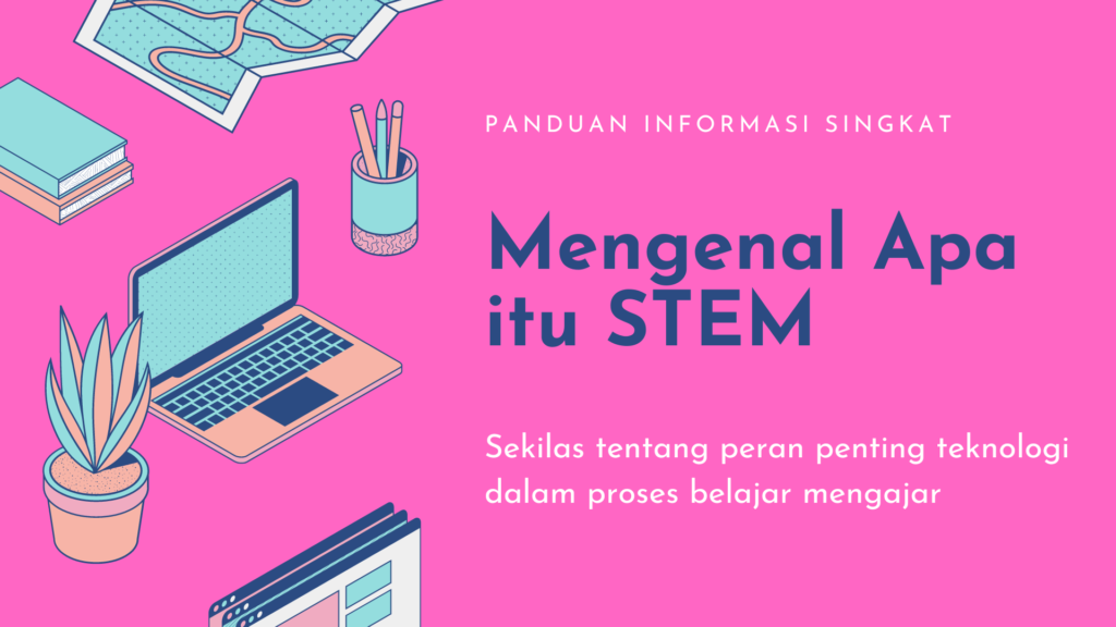 Pembelajaran STEM Untuk Mendukung Pendidikan Anak